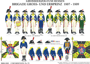 Tafel 073: Großherzogtum Hessen-Darmstadt: Brigade Groß- und Erbprinz 1807-1809